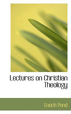 Lectures on Christian Theology 1115855115 Book Cover