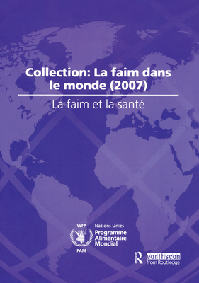 La Faim Et La Sante: Collection: La Faim Dans L... 1138471755 Book Cover