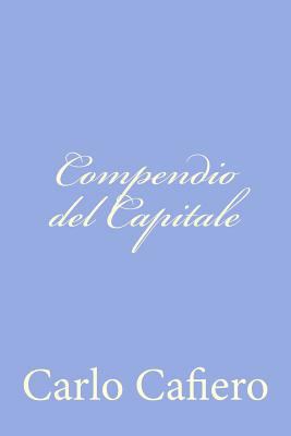 Compendio del Capitale [Italian] 1478326344 Book Cover