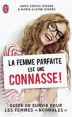 La femme parfaite est une connasse !, Tome 1 : ... [French] 229005948X Book Cover