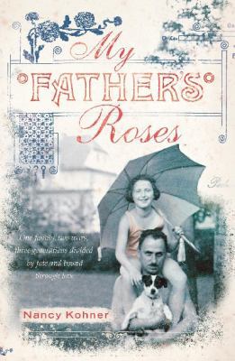 My Father's Roses: A Family's Journey from Worl... 0340960256 Book Cover