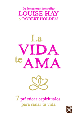 La Vida Te AMA [Spanish] 6070727193 Book Cover