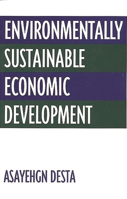 Environmentally Sustainable Economic Development 0275966283 Book Cover