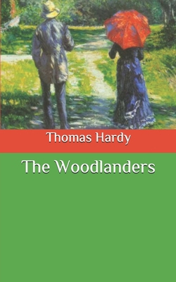 The Woodlanders B08733MRSJ Book Cover