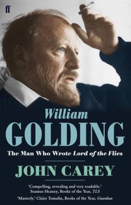 William Golding: The Man Who Wrote Lord of the ... 0571231640 Book Cover