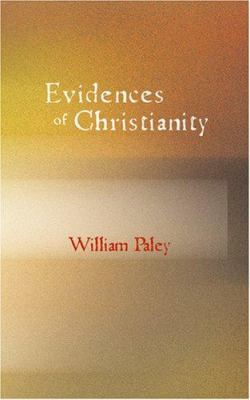 Evidences of Christianity 1434625001 Book Cover