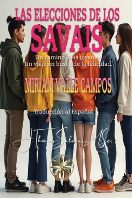 Las Elecciones de los SAVAIS [Spanish] B0F8N7TSS6 Book Cover