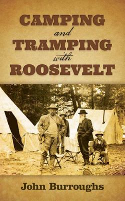 Camping and Tramping with Roosevelt 0486812545 Book Cover