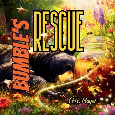 Bumble's Rescue: Animal Superpowers B0DMFTQQFS Book Cover