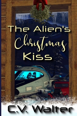 The Alien's Christmas KIss B0CM6KBX3T Book Cover