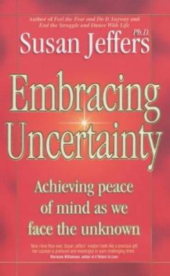 EMBRACING UNCERTAINTY: ACHIEVING PEACE OF MIND ... 0340768622 Book Cover