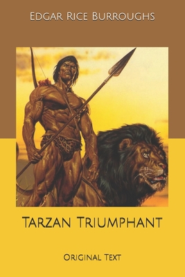 Tarzan Triumphant: Original Text B084QJ77Z1 Book Cover