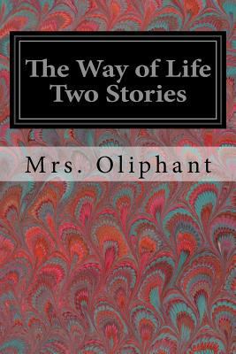 The Way of Life Two Stories 1978129602 Book Cover
