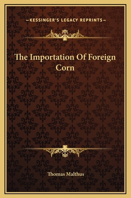 The Importation Of Foreign Corn 1169181341 Book Cover