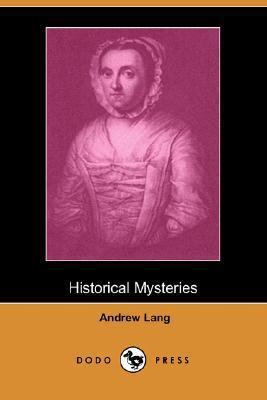 Historical Mysteries (Dodo Press) 1406526185 Book Cover