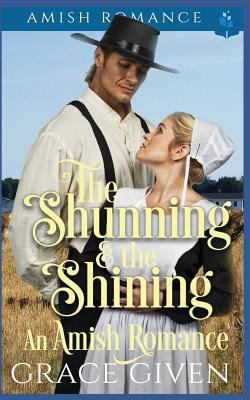 The Shunning and the Shining - An Amish Romance 1797449214 Book Cover