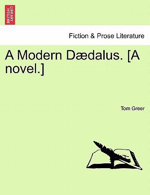 A Modern Daedalus. [A Novel.] 124122448X Book Cover