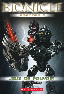 Bionicle L?gendes: Jeux de Pouvoir [French] 0545998115 Book Cover