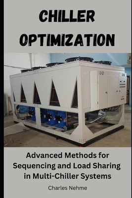 Chiller Optimization: Advanced methods for sequ... B0DPNFVZQW Book Cover