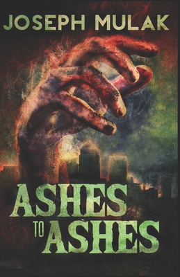 Ashes to Ashes 1975875753 Book Cover