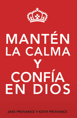 Mantén La Calma Y Confía En Dios: Keep Calm and... 1949106454 Book Cover