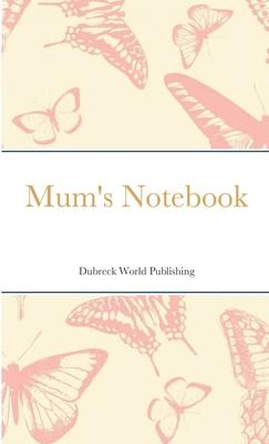 Mum's Notebook 1291534377 Book Cover