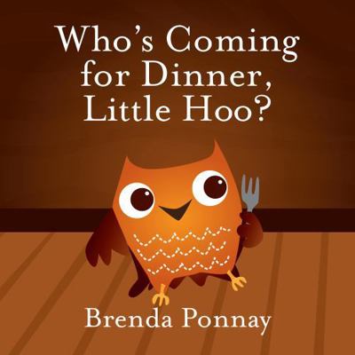 Who's Coming for Dinner, Little Hoo? 1532410603 Book Cover