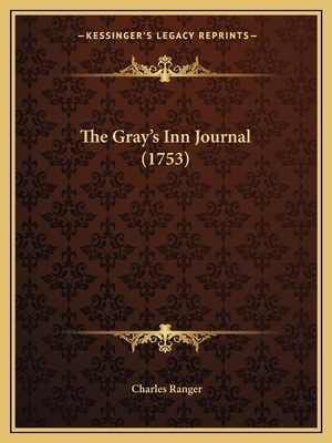 The Gray's Inn Journal (1753) 1166184471 Book Cover