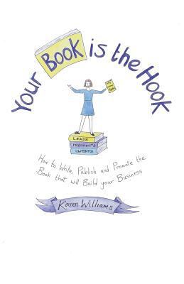 Your Book is the Hook 1849146241 Book Cover