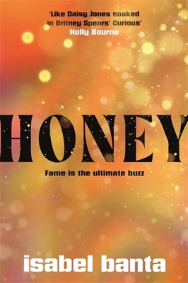 Honey: An addictive story of pop stardom 1804184160 Book Cover
