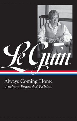 Ursula K. Le Guin: Always Coming Home (Loa #315... 1598536036 Book Cover