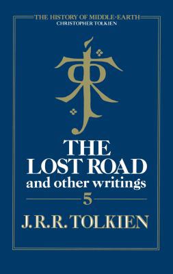 The Lost Road: and Other Writings (The History ... 0007365292 Book Cover