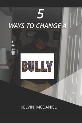 5 ways to change a bully 1719801193 Book Cover