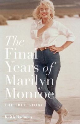 The Final Years of Marilyn Monroe: The Shocking... 1845138252 Book Cover