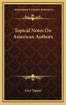 Topical Notes on American Authors 116385851X Book Cover