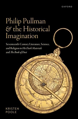 Philip Pullman and the Historical Imagination: ... 0192889311 Book Cover