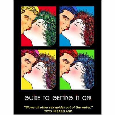 Guide to Getting It On! 1885535694 Book Cover