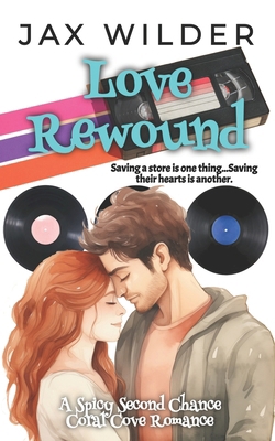 Love Rewound: A BBF, Small Town, Slow Burn, Sec... 1961714477 Book Cover