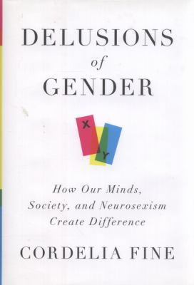 Delusions of Gender: How Our Minds, Society, an... 0393068382 Book Cover