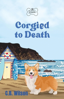 Corgied to Death B0C1HX84F7 Book Cover