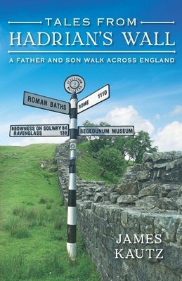 Tales from Hadrian's Wall: A Father and Son Wal... B09C389BK1 Book Cover