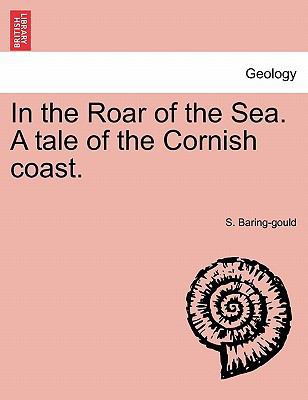 In the Roar of the Sea. a Tale of the Cornish C... 1240879709 Book Cover