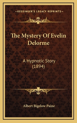 The Mystery of Evelin Delorme: A Hypnotic Story... 1164223054 Book Cover