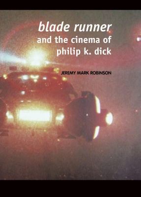 Blade Runner and the Films of Philip K. Dick 186171257X Book Cover