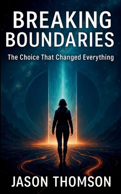 Breaking Boundaries: The Choice That Changed Ev... B0FFQS5Z1L Book Cover