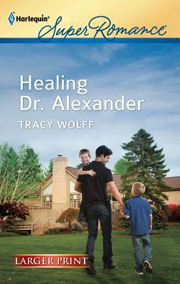 Healing Dr. Alexander [Large Print] 0373607059 Book Cover