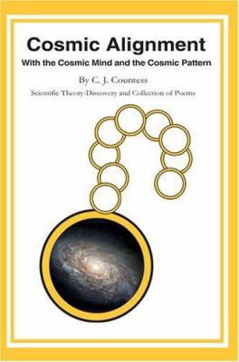 Cosmic Alignment: With the Cosmic Mind and the ... 0595317707 Book Cover