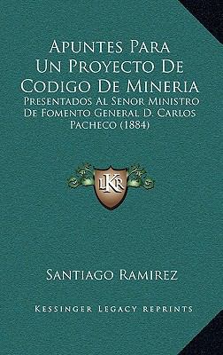 Apuntes Para Un Proyecto De Codigo De Mineria: ... [Spanish] 1167580230 Book Cover