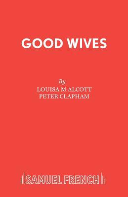 Good Wives 0573093326 Book Cover