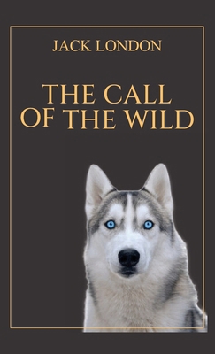 The Call of the Wild: 1903 Classic Edition with... 9355226616 Book Cover